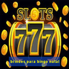 brindes para bingo natal